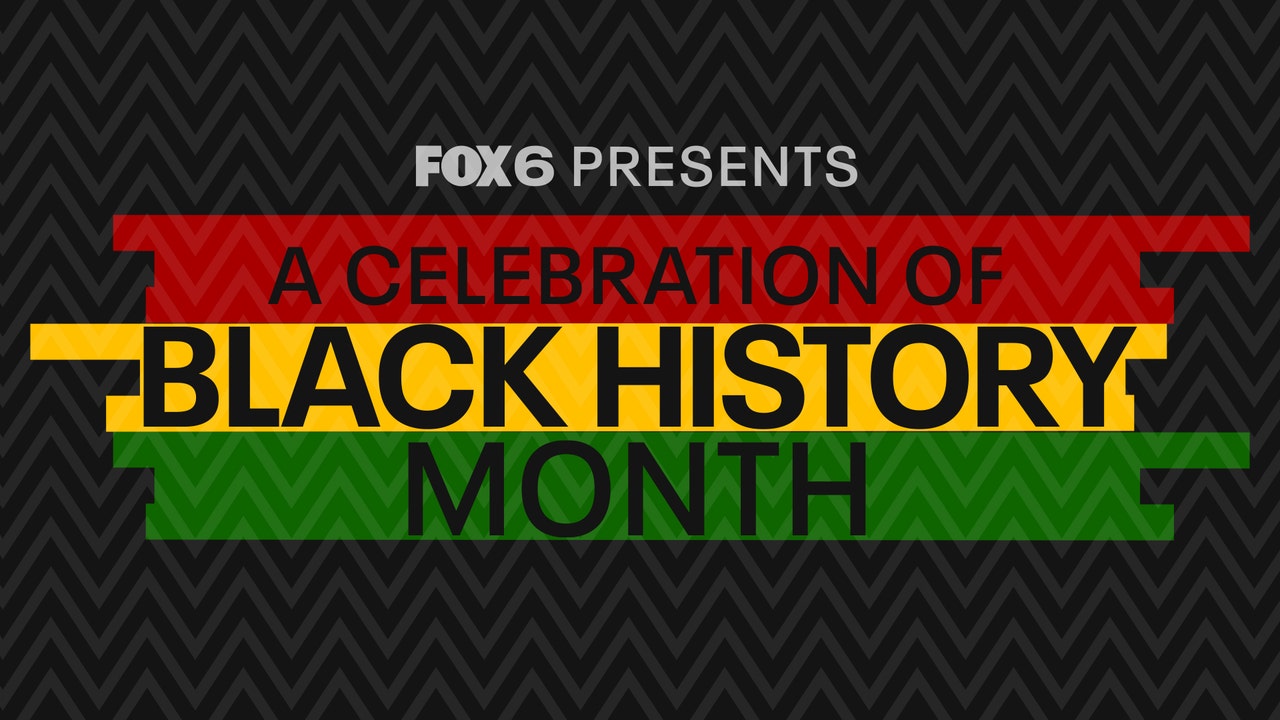 FOX6 Presents A Celebration of Black History Month FOX6 Milwaukee