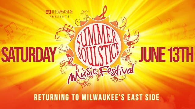 2026 Summer Soulstice Music Festival; returning to Milwaukee's east side