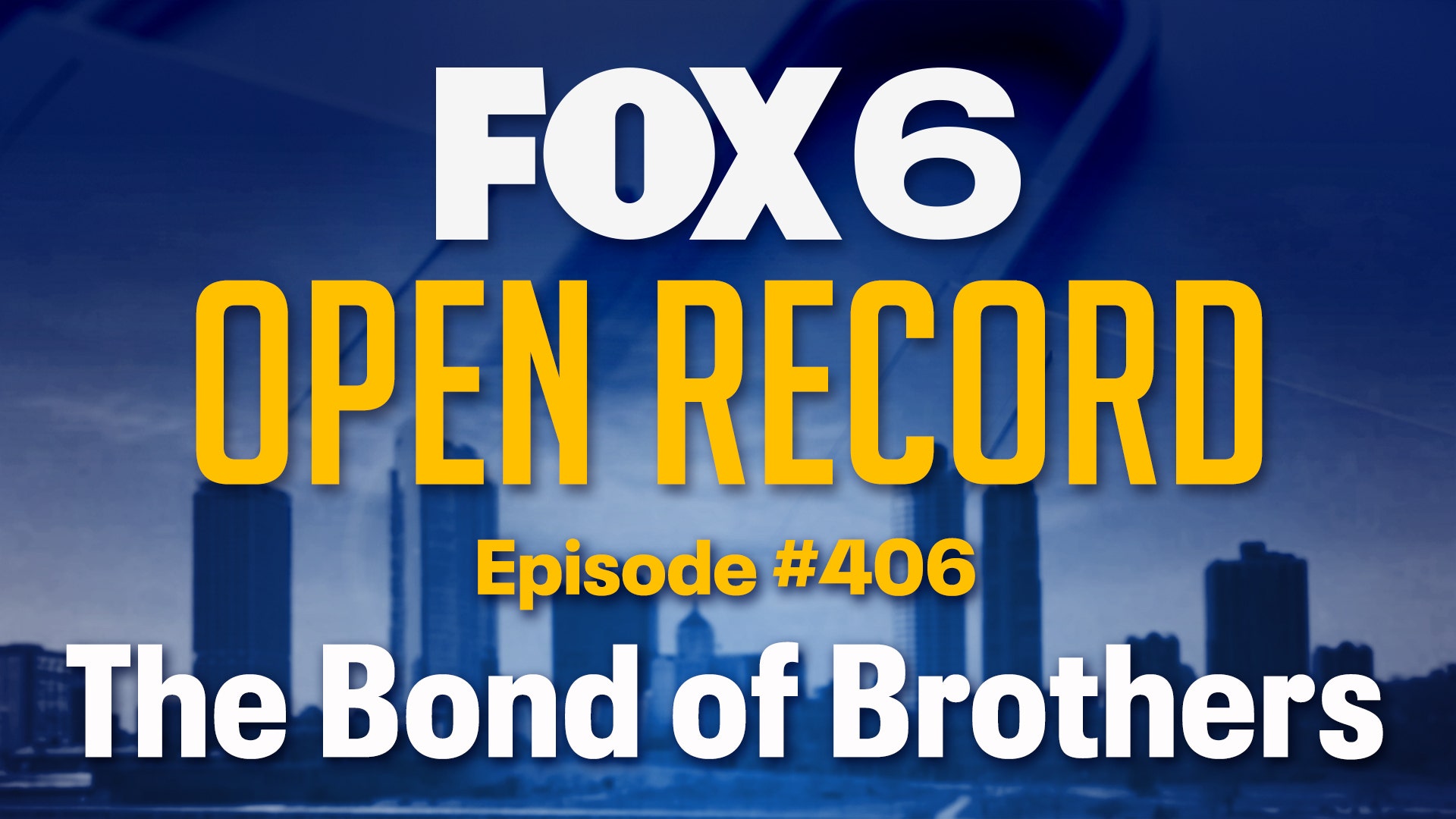 Open Record: The Bond of Brothers