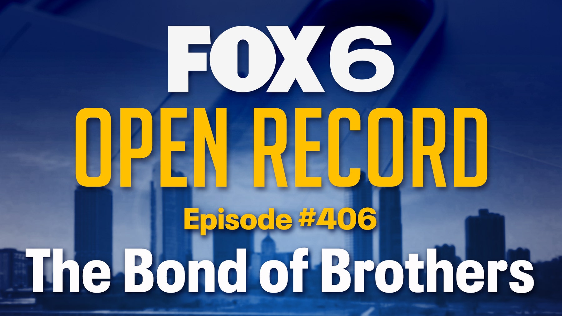 Open Record: The Bond of Brothers
