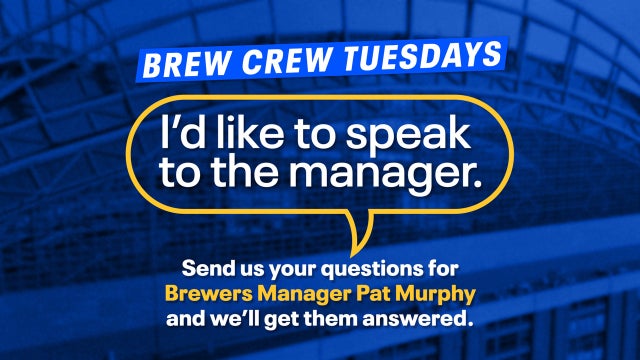 Questions for Brewers manager Pat Murphy: What's on your mind?