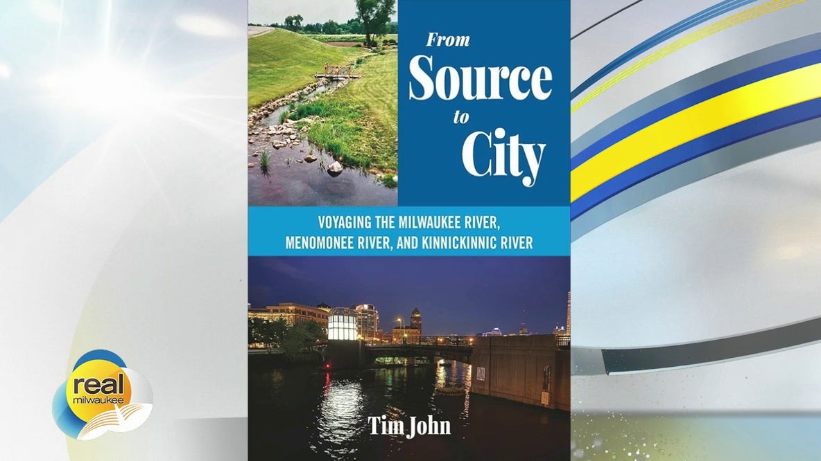 'From Source To City: Voyaging the Milwaukee River, Menomonee River, and Kinnickinnic River' available now