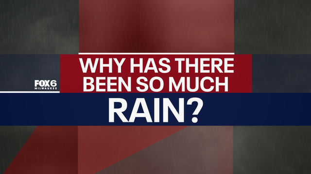Wisconsin rain: Why has there been so much recently?