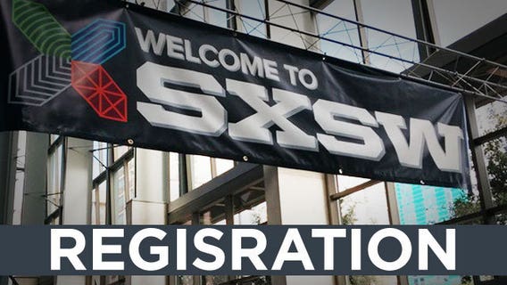 SXSW registration is open