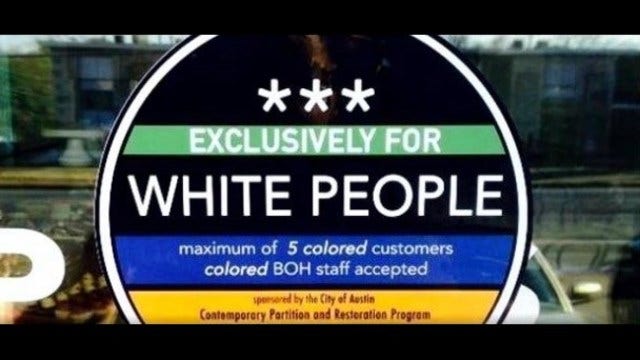 Austin attorney claims responsibility for "Exclusively for Whites" stickers