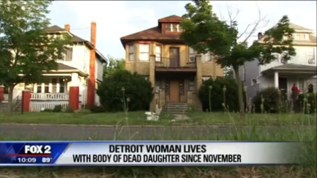 Detroit woman living with the body of her dead daughter for months