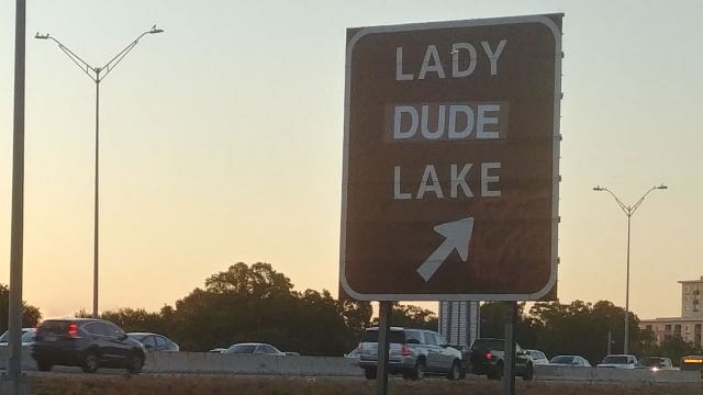 Lady Bird Lake sign off I-35 changed to say Lady Dude Lake