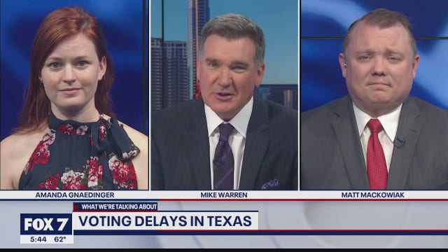 FOX 7 Discussion: Voting delays in Texas