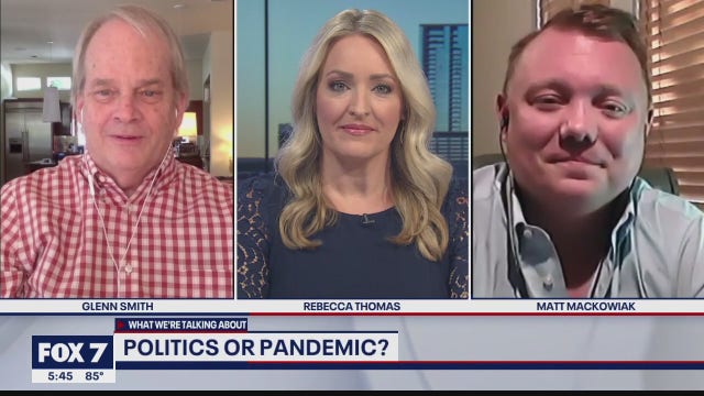 FOX 7 Discussion: Politics or pandemic?