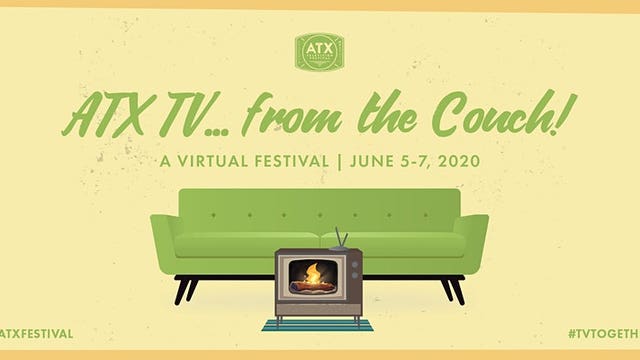 ATX TV...from the Couch! - ATX Television Festival Season 9 goes virtual