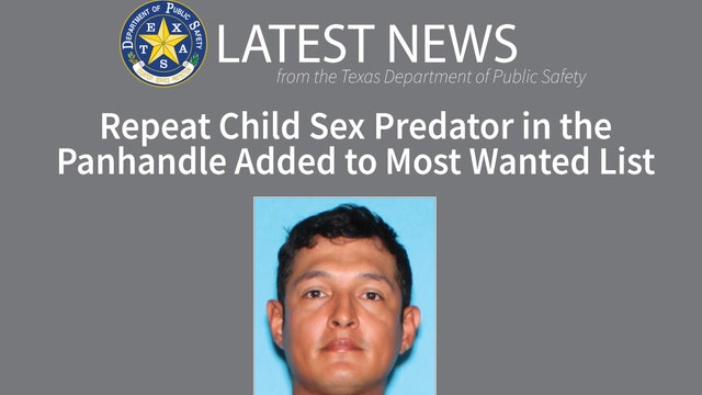 Texas DPS adds Amarillo man to 10 Most Wanted Sex Offenders list