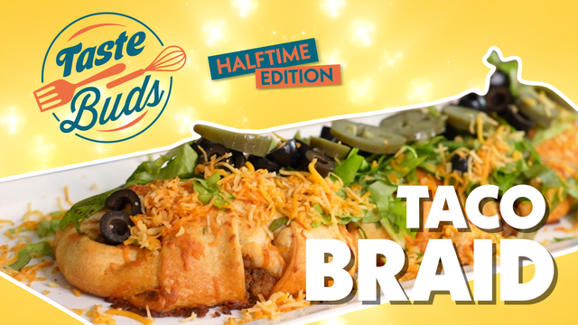 Taco braid: Halftime with Taste Buds