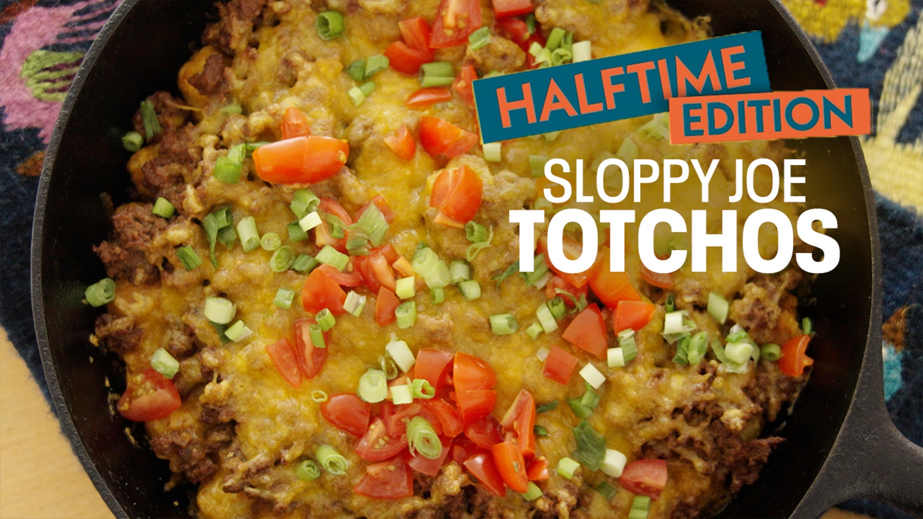 Halftime with Taste Buds: Sloppy Joe Totchos