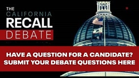 Submit your questions to ask California gubernatorial candidates during FOX 11 debate on Aug. 4