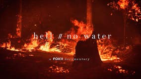 Hell/ No Water: FOX 11 documentary explores state's worsening drought, wildfire crisis