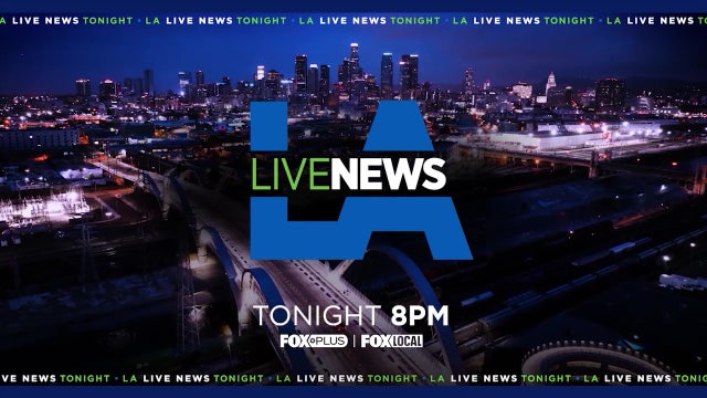 LA Live News Tonight premiering at 8 p.m. on FOX 11 Plus, FOX LOCAL