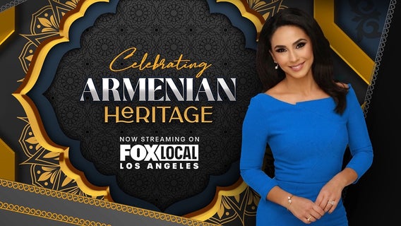 FOX 11 celebrates Armenian Heritage Month with a special on culture, travel, and inspiring stories