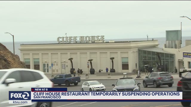 Cliff House restaurant in San Francisco temporarily suspending operations