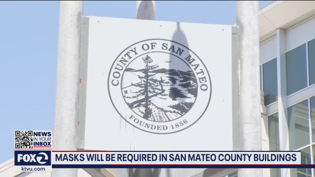 Face masks required inside all San Mateo County facilities starting Monday