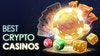 10 Best Crypto & Bitcoin Casinos in 2023: Play TOP BTC Games for Big Wins