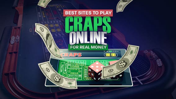 10 Best Online Craps Sites for Real Money in 2024 (Updated List)