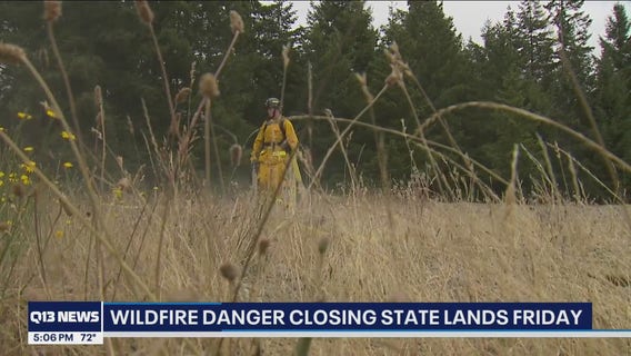 All DNR lands in Eastern Washington to close due 'extreme wildfire danger'
