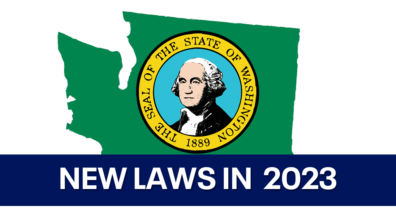 These new Washington state laws go into effect in 2023