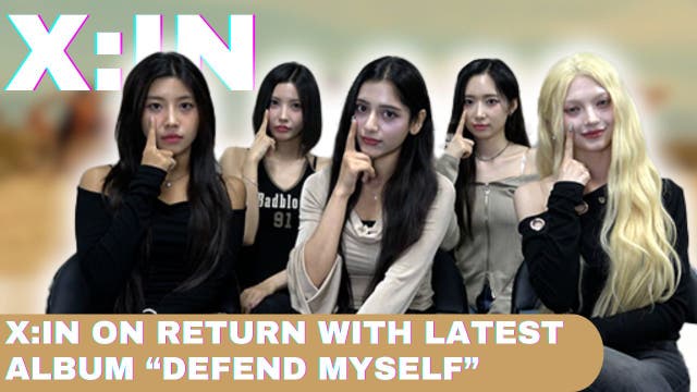 X:IN makes long-awaited comeback with bold new sound in “Attention Seeker"