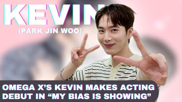 OMEGA X’s Kevin talks lead role in BL drama ‘My Bias Is Showing’