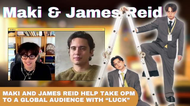 Maki and James Reid talk OPM’s Global Rise and their new collaboration ‘luck’