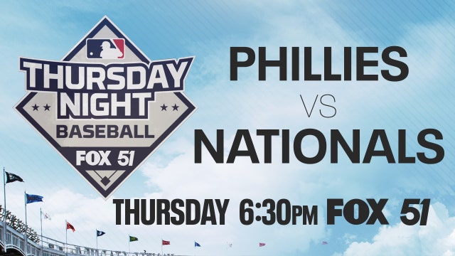 Philadelphia Phillies visit the Washington Nationals Thursday night on FOX 51